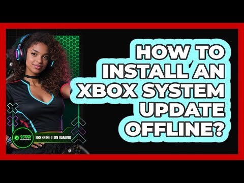 How To Install An Xbox System Update Offline?