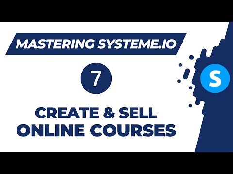 Mastering systeme.io: How to create and sell online courses (Video 7)
