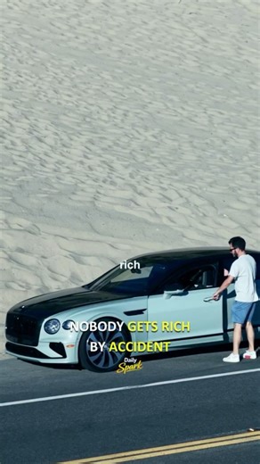 Nobody gets rich by accident 没有人会偶然致富