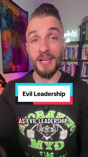 Understanding Evil Leadership in the Workplace