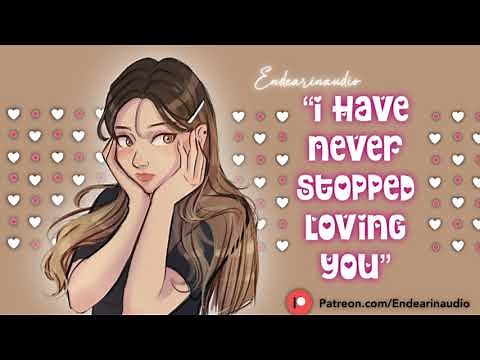 Your Ex Girlfriend Wants You Back (Exes to Lovers) (I Missed You)