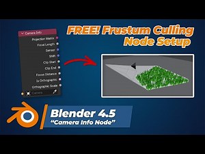 Blender 4.5: The Ultimate Camera Info Node Guide (FREE Frustum Culling Set-up Included!)