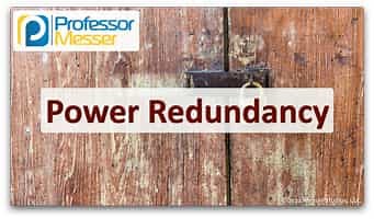 Power Redundancy - SY0-601 CompTIA Security  : 2.5