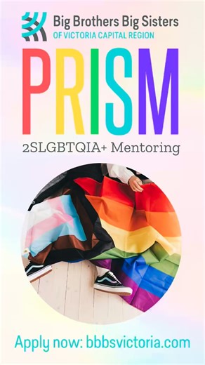 Big Brothers Big Sisters of Victoria Capital Region on Instagram: "Our PRISM program is accepting applications from youth ages 14-18! Head to our website to check it out: https://victoria.bigbrothersbigsisters.ca/prism/ #yyj #youthprogram #mentoring #2slgbtqia #queercommunity"