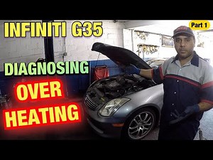 Infiniti G35 2006 over heating when ac on what to check if you car over heats part 1