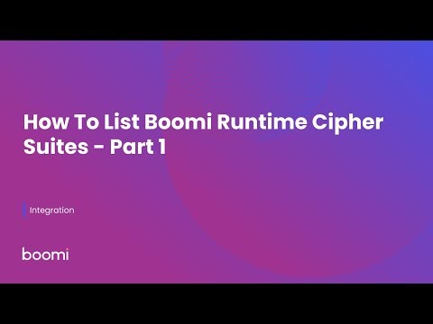How To List Boomi Runtime Cipher Suites - Part 1