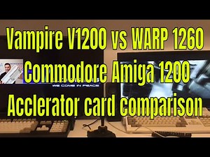 Vampire V1200 vs WARP 1260 Commodore Amiga 1200 Accelerator card comparison