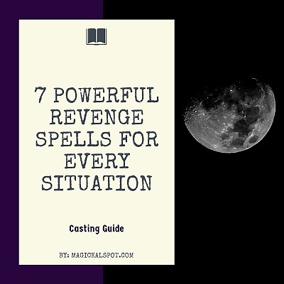 7 Powerful Revenge Spells For Every Situation [How-To]