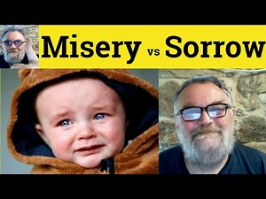 😎 Misery vs Sorrow Meaning - Misery Meaning - Sorrow Defined - Misery Definition - Sorrow or Misery