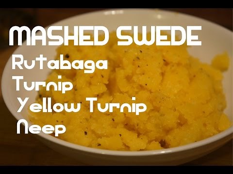 Mashed Swede Recipe - Rutabaga - Turnip - Neeps - How to Cook Root Vegetables - Easy Turnips