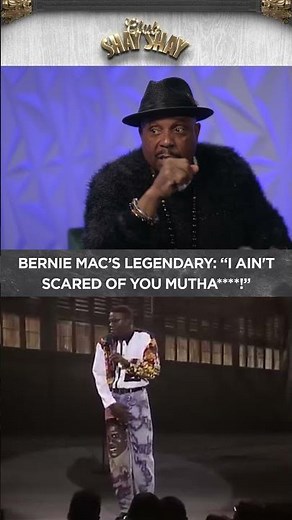 Bernie Mac’s Legendary: “ I Ain’t Scared Of You Mutha****!” | CLUB SHAY SHAY