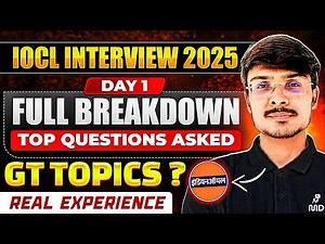 IOCL Interview Experience 2025 – Day 1 Full Breakdown, Questions Asked & GT Topics
