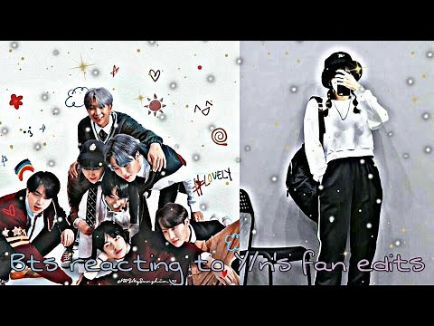 BTS ~ Reacting to Y/n's fan edits (oneshot)