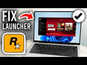 How To Fix Rockstar Games Launcher Not Opening - Step By Step