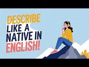 Ep.41. Describing Physical Appearance and Character like a native in English!