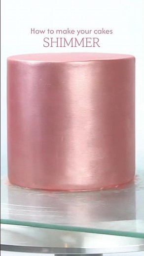 Make Your Cakes Shimmer & Shine ✨