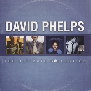 David Phelps - The Ultimate Collection