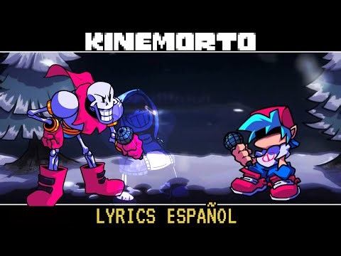FNF DUSTIN' KINEMORTO - Lyrics al español // BF VS SANS + Papyrus (Collab Con ‪@Nuezin4‬)