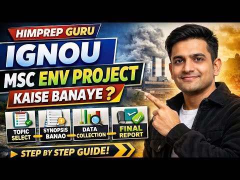 IGNOU MSC Environmental Science Project Kaise Banaye? | Step-by-Step Complete Guide 2026