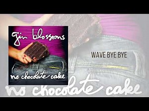 Gin Blossoms - Wave Bye Bye (Official Audio)