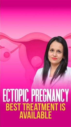Best Treatment for Ectopic Pregnancy
