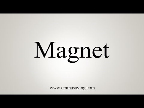 How To Say Magnet