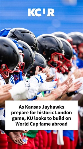 As Kansas Jayhawks prepare for historic London game, KU looks to build on World Cup fame abroad