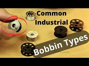 Bobbin Style for Industrial Sewing Machines What Size Bobbin for my Machine? G, M, A or U Style?