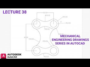 MECHANICAL ENGINEERING DRAWINGS IN AUTOCAD FOR BEGINNER |lecture 38