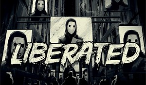 Liberated Review – Big Brother is Watching You