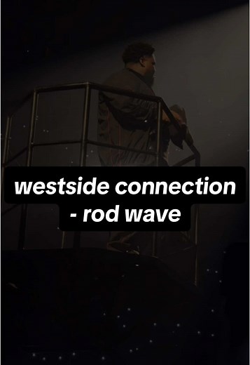 Westside Connection by Rod Wave: A Must-Listen Track