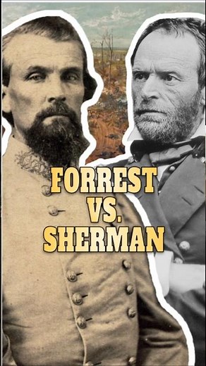 Nathan Bedford Forrest Versus William T. Sherman #history #militaryhistory #Civilwar