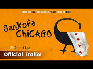 Sankofa Chicago Documentary, Official TRAILER