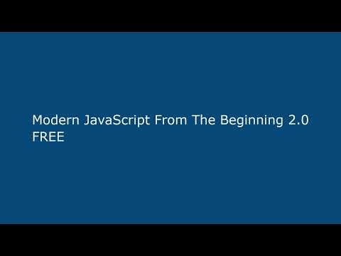 Modern JavaScript From The Beginning 2.0 FREE
