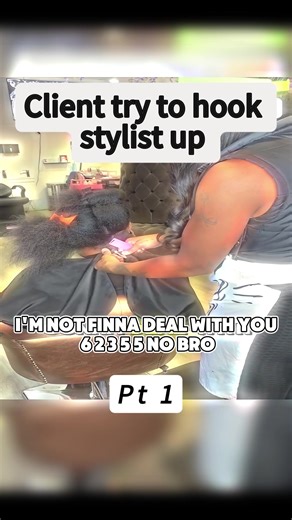 Client Attempts to Connect with Stylist in POV