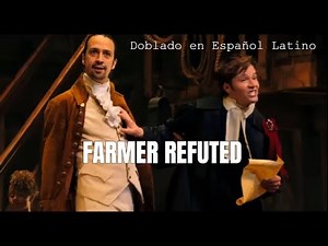 6. Farmer refuted in Spanish (Hamilton fan edit)