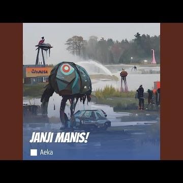 JANJI MANIS!