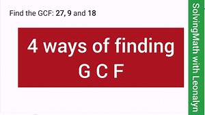 Find the GCF of 27, 9, 18 | Free Reviewers with Leonalyn
