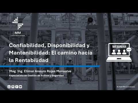Webinar M201: Confiabilidad, Disponibilidad y Mantenibilidad: El camino hacia la Rentabilidad