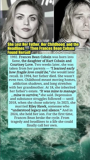 She Lost Her Father, Her Childhood, and the Headlines — Then Frances Bean Cobain Found Herself