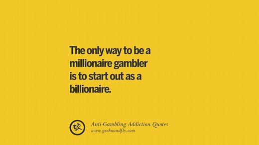 22 Anti-Gambling And Addiction Quotes - Be A Proud Quitter