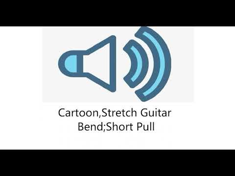 Cartoon,Stretch Guitar Bend;Short Pull