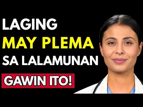 Laging May Plema sa Lalamunan: Gawin Ito! - By Dr. Maricel Santos