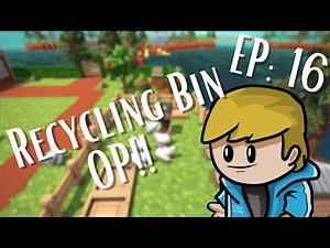Dinkum Full Playthrough Ep 16 | Recycling Bin Is Overpowered!