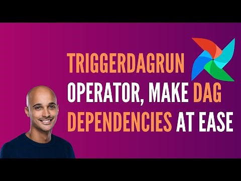 The TriggerDagRunOperator in Airflow! Create DAG dependencies at ease