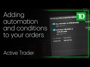 How to add automation and conditions to your orders in TD Active Trader