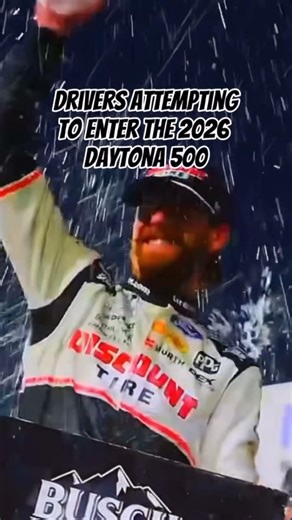 All driver attempting to enter the Daytona 500