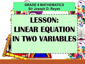 GRADE 8 MATH | LINEAR EQUATION IN TWO VARIABLES | TAGALOG