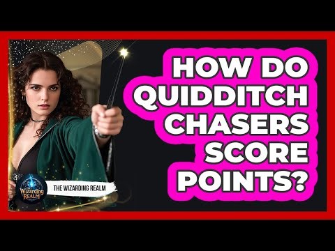 How Do Quidditch Chasers Score Points?