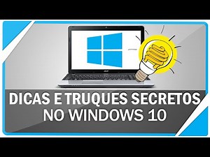 Dicas e truques secretos do Windows 10